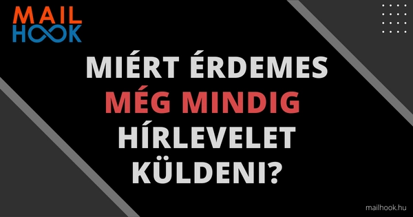 Miért érdemes még mindig hírlevelet küldeni?